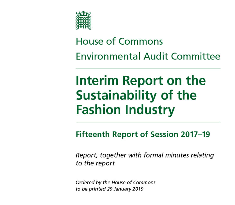 House of Commons Environmental Audit Committee- Interim Report on the Sustainability of the Fashion Industry